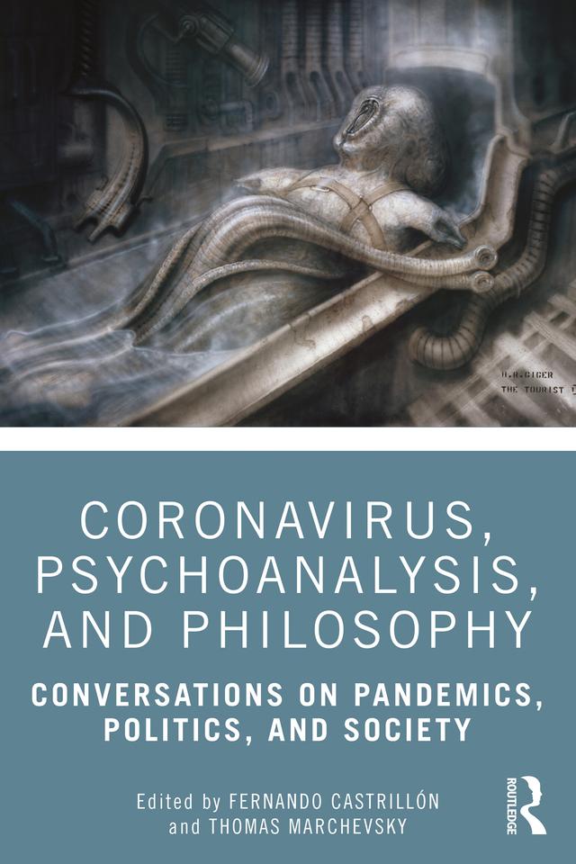 Coronavirus, Psychoanalysis, and Philosophy by Fernando Castrillón, Thomas Marchevsky