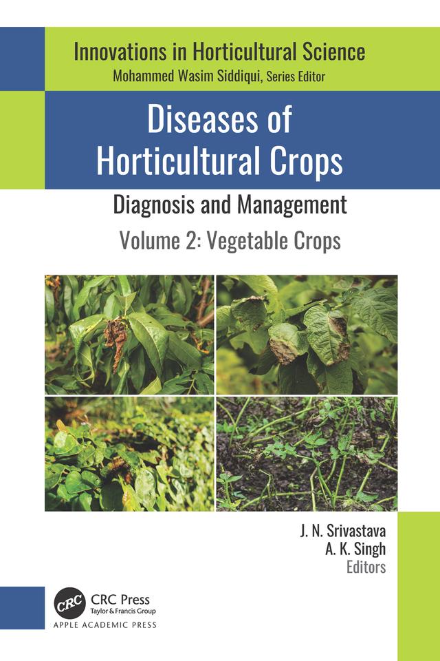 Diseases of Horticultural Crops: Diagnosis and Management by A. K. Singh, J. N. Srivastava