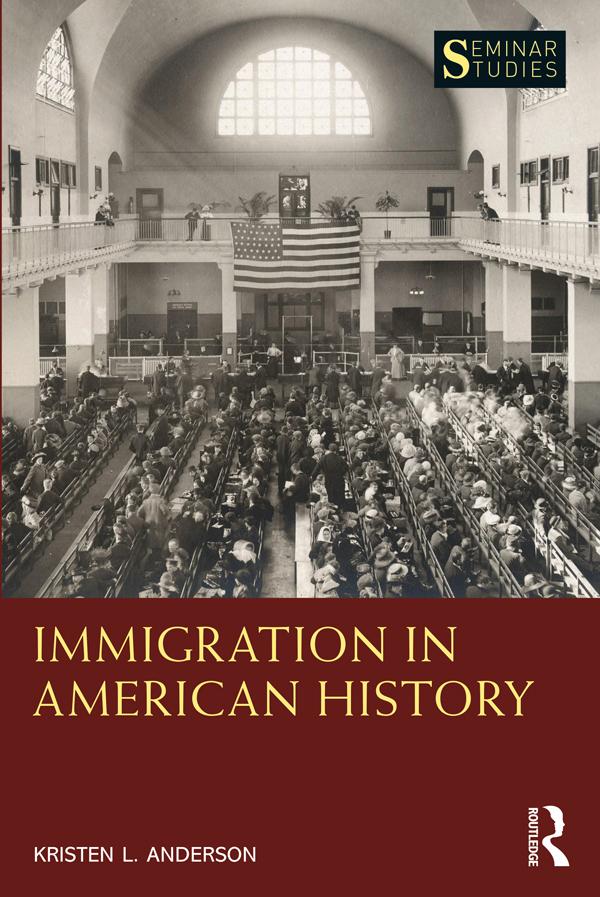 Immigration in American History by Kristen L. Anderson