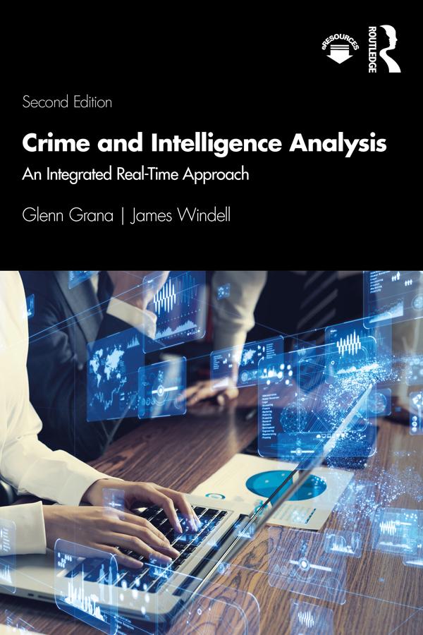 Crime and Intelligence Analysis by Glenn Grana, James Windell