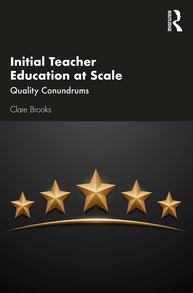 Initial Teacher Education at Scale by Clare Brooks