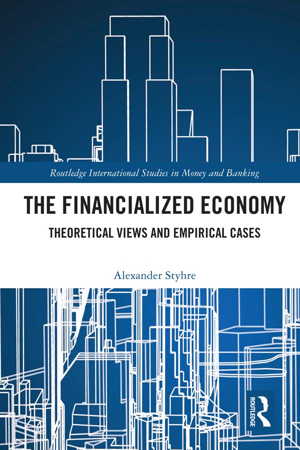 The Financialized Economy by Alexander Styhre