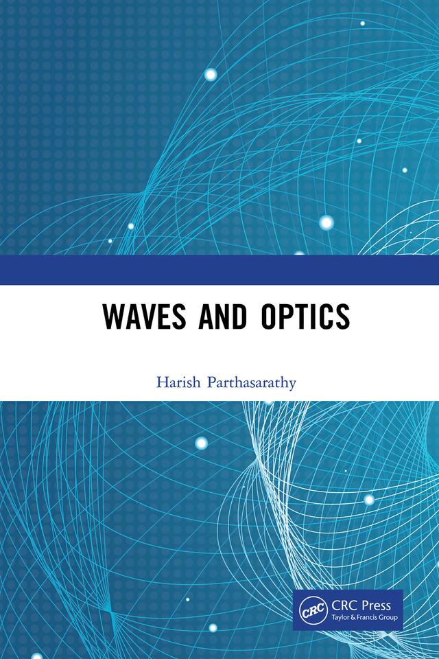 Waves and Optics by Harish Parthasarathy