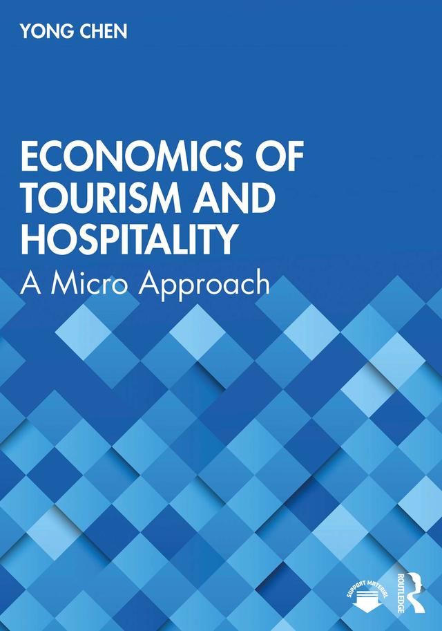 Economics of Tourism and Hospitality by Yong Chen