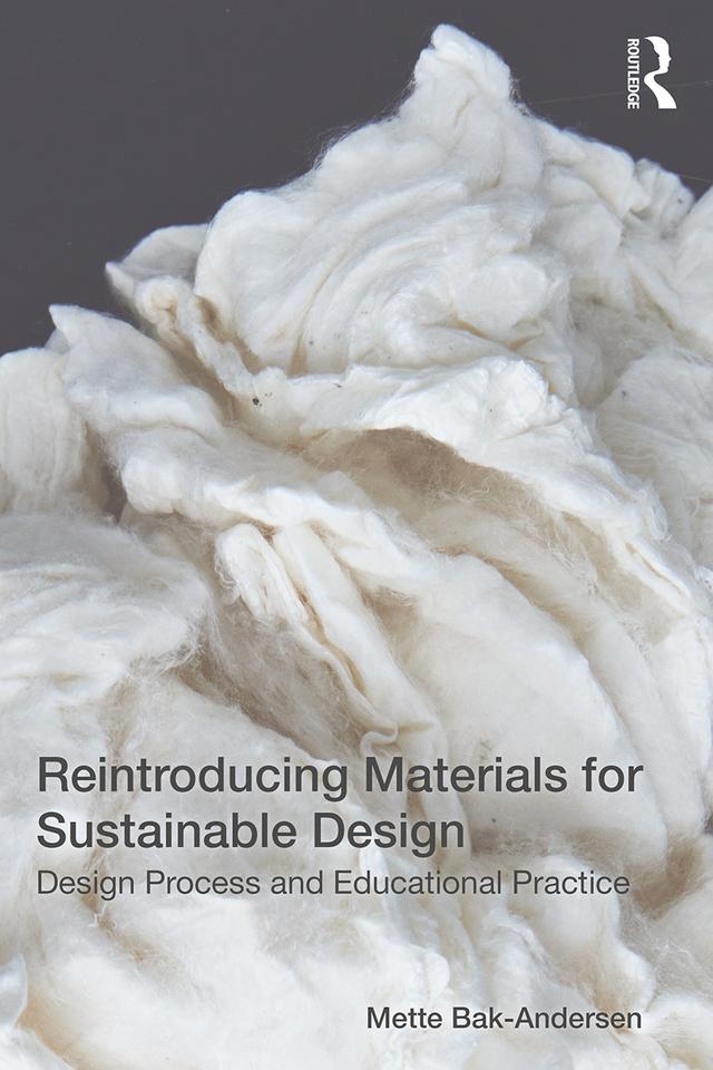 Reintroducing Materials for Sustainable Design by Mette Bak-Andersen