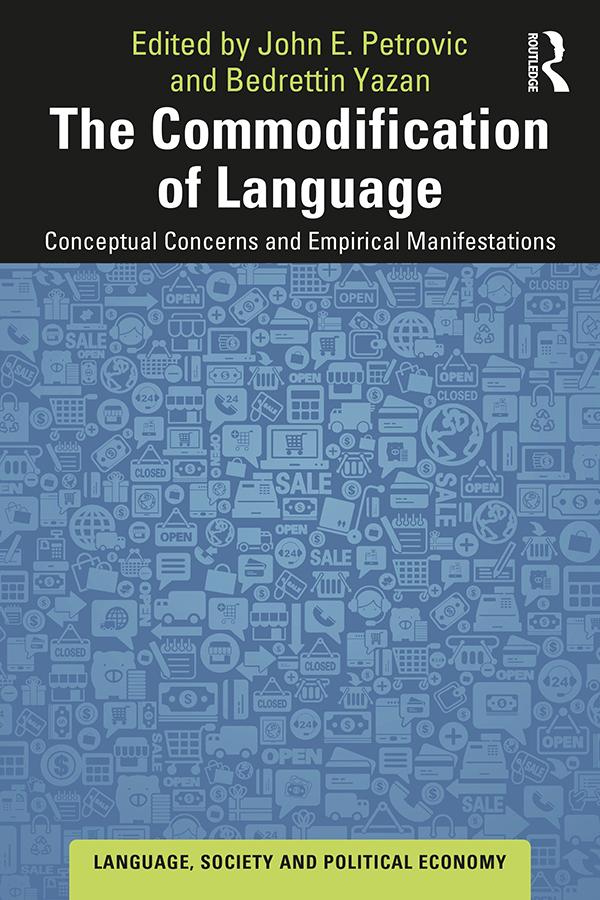 The Commodification of Language by Bedrettin Yazan, John E. Petrovic