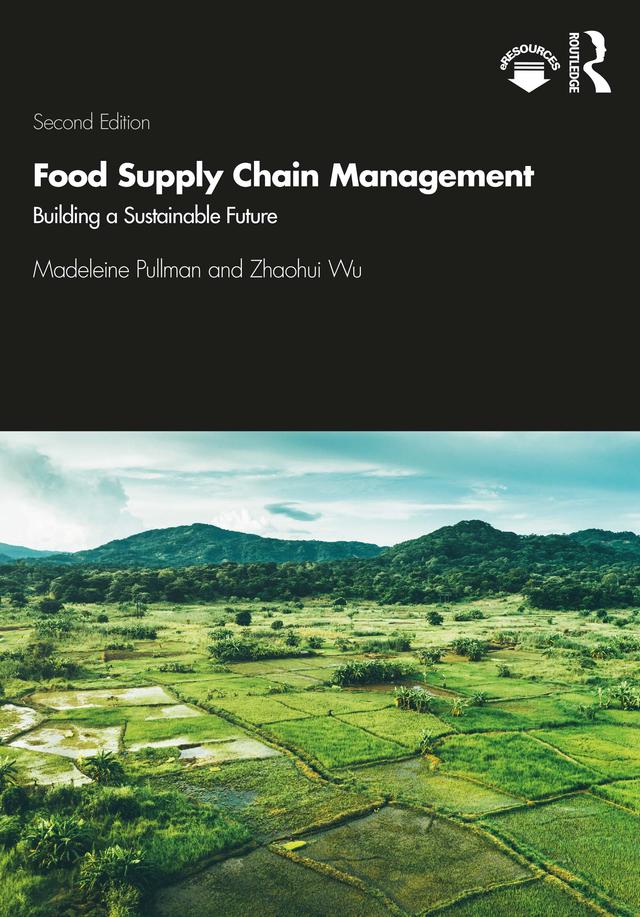Food Supply Chain Management by Madeleine Pullman, Zhaohui Wu
