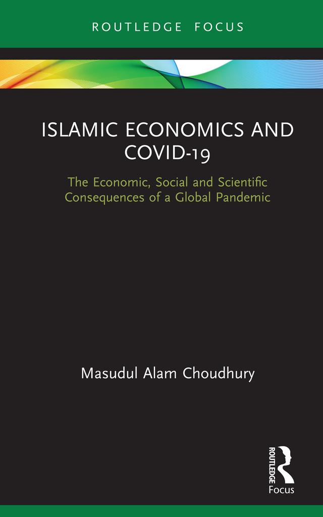 Islamic Economics and COVID-19 by Masudul Alam Choudhury