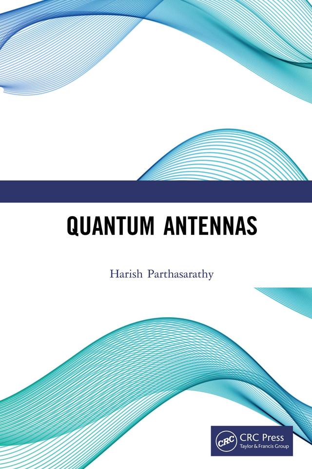 Quantum Antennas by Harish Parthasarathy