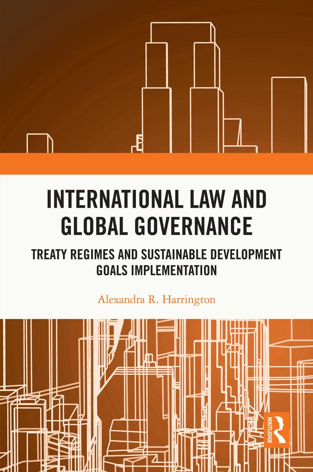 International Law and Global Governance by Alexandra R. Harrington