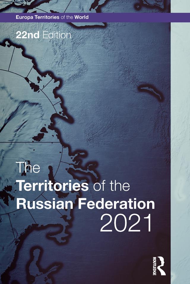 The Territories of the Russian Federation 2021 by Europa Publications