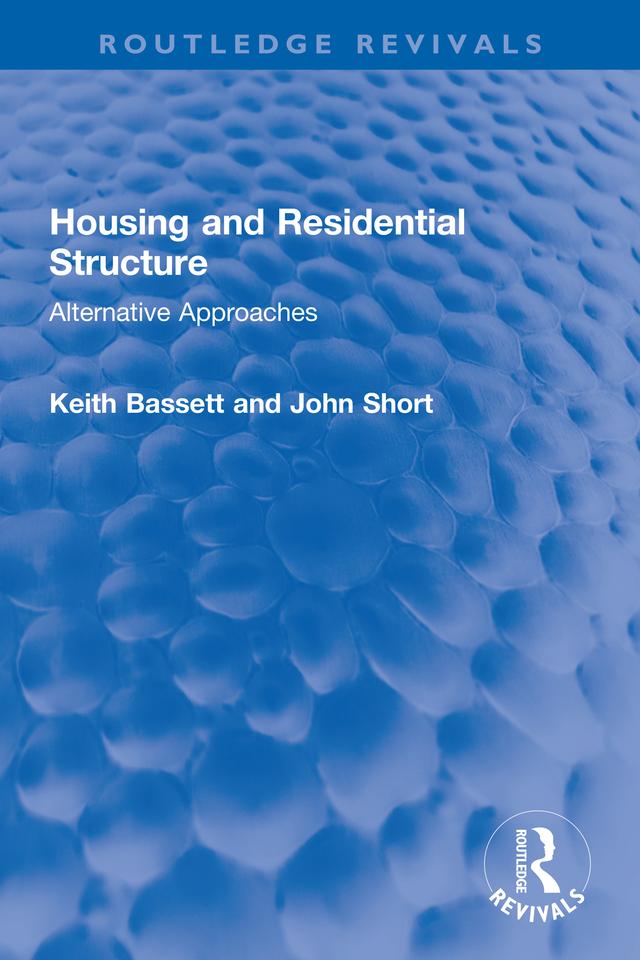 Housing and Residential Structure by John Short, Keith Bassett
