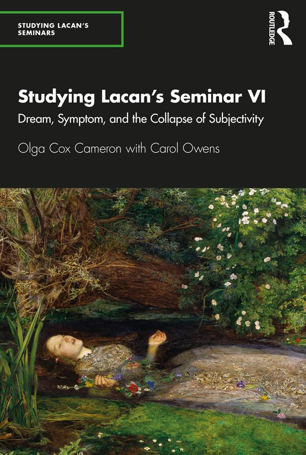 Studying Lacan’s Seminar VI by Carol Owens, Olga Cox Cameron