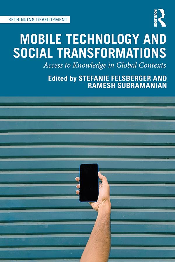 Mobile Technology and Social Transformations by Ramesh Subramanian, Stefanie Felsberger