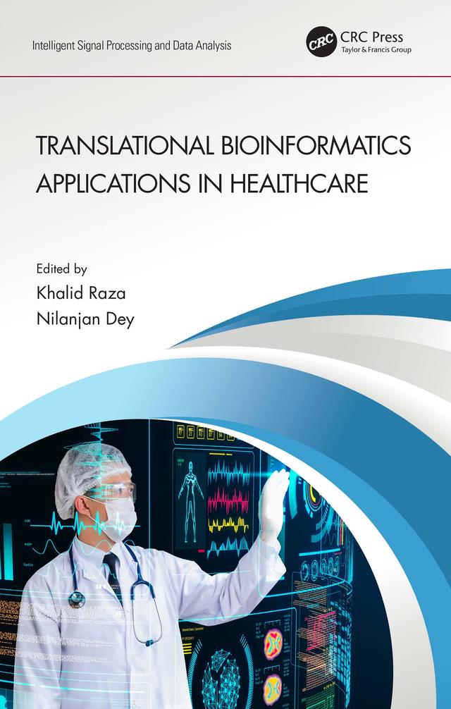 Translational Bioinformatics Applications in Healthcare by Khalid Raza, Nilanjan Dey