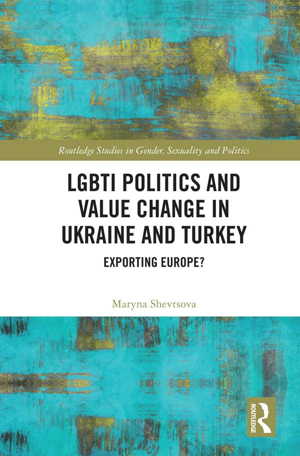 LGBTI Politics and Value Change in Ukraine and Turkey