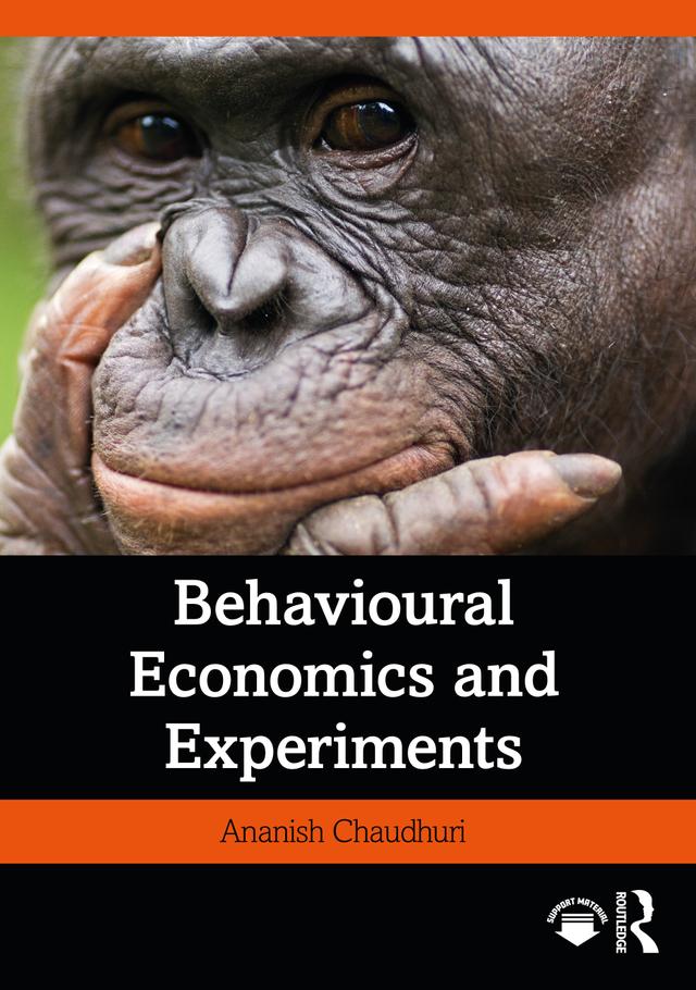 Behavioural Economics and Experiments by Ananish Chaudhuri