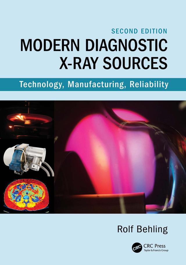 Modern Diagnostic X-Ray Sources by Rolf Behling