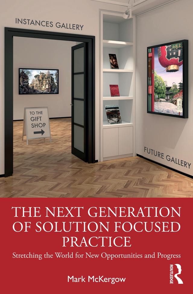 The Next Generation of Solution Focused Practice by Mark McKergow
