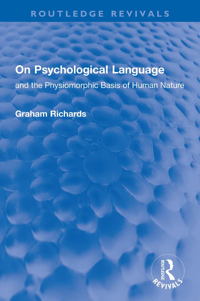 On Psychological Language by Graham Richards