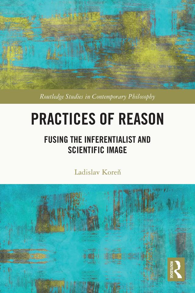 Practices of Reason by Ladislav Koreň