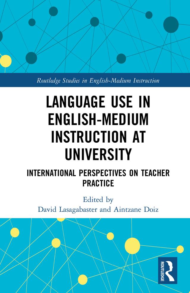 Language Use in English-Medium Instruction at University by Aintzane Doiz, David Lasagabaster