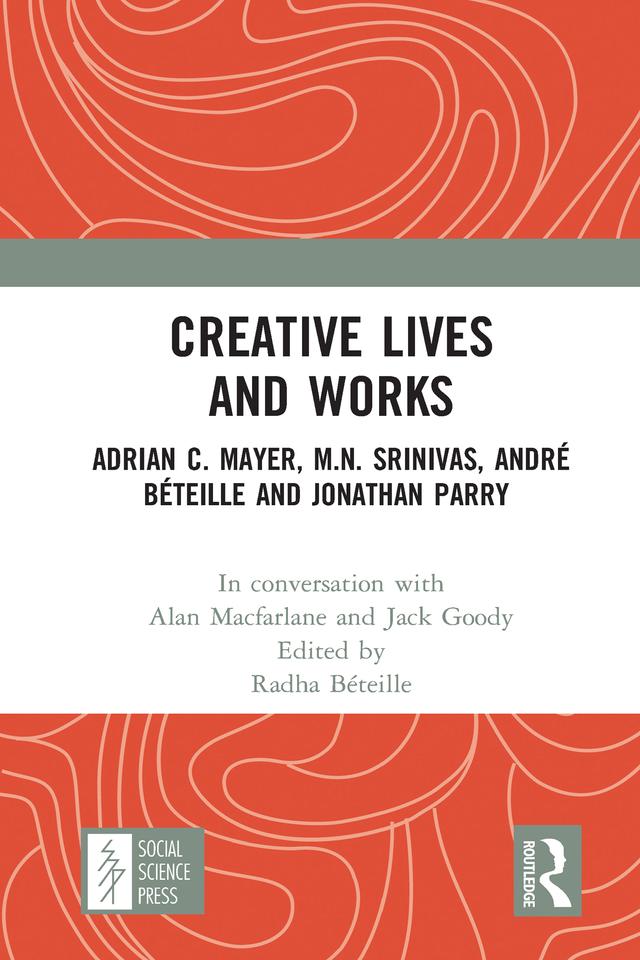 Creative Lives and Works by Alan Macfarlane, Jack Goody