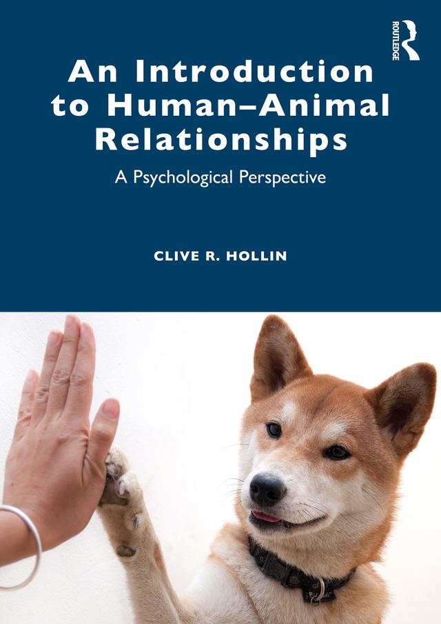 An Introduction to Human–Animal Relationships by Clive R. Hollin