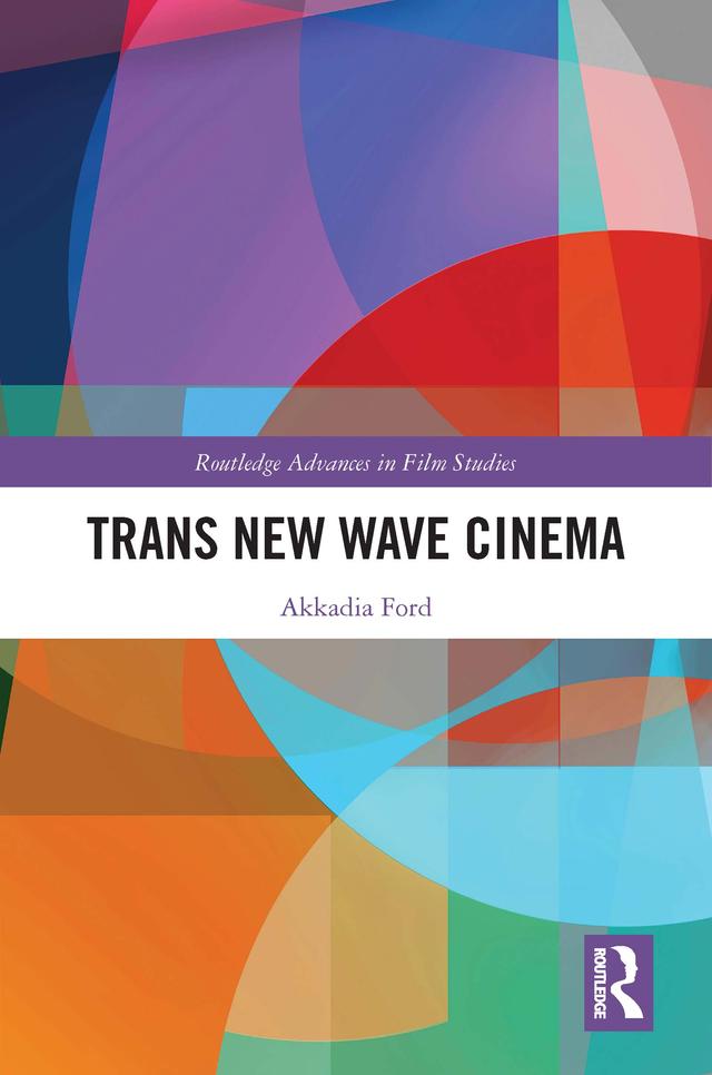 Trans New Wave Cinema by Akkadia Ford