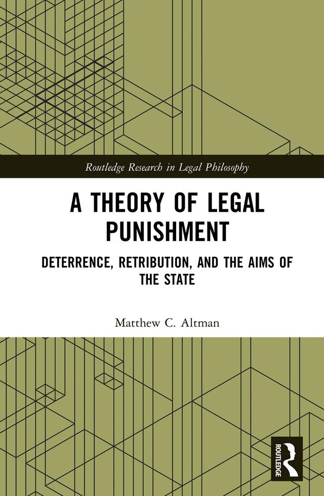A Theory of Legal Punishment by Matthew Altman