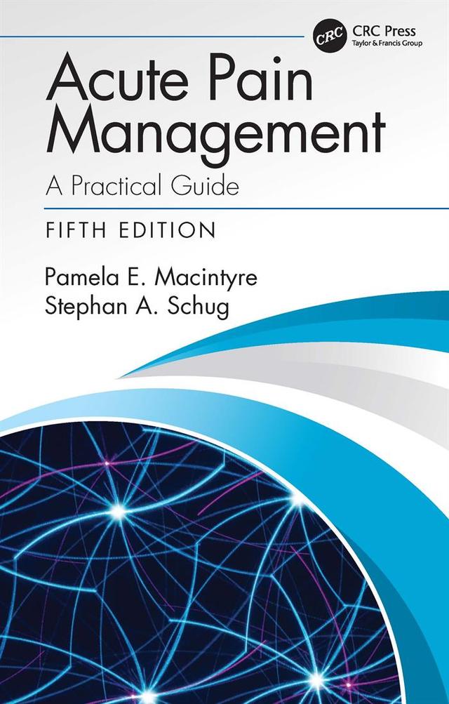 Acute Pain Management by Pamela E Macintyre, Stephan A. Schug