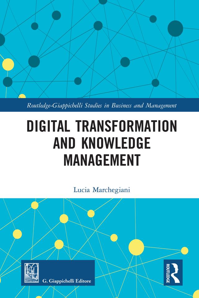 Digital Transformation and Knowledge Management by Lucia Marchegiani