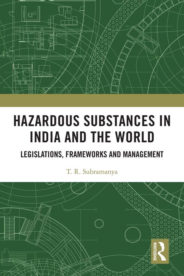 Hazardous Substances in India and the World by T. R. Subramanya