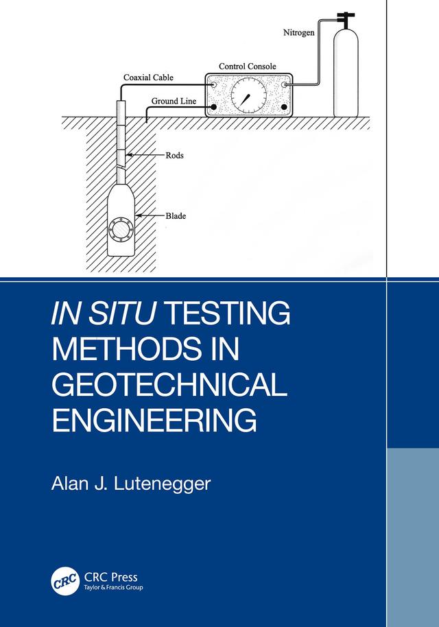 In Situ Testing Methods in Geotechnical Engineering by Alan J. Lutenegger