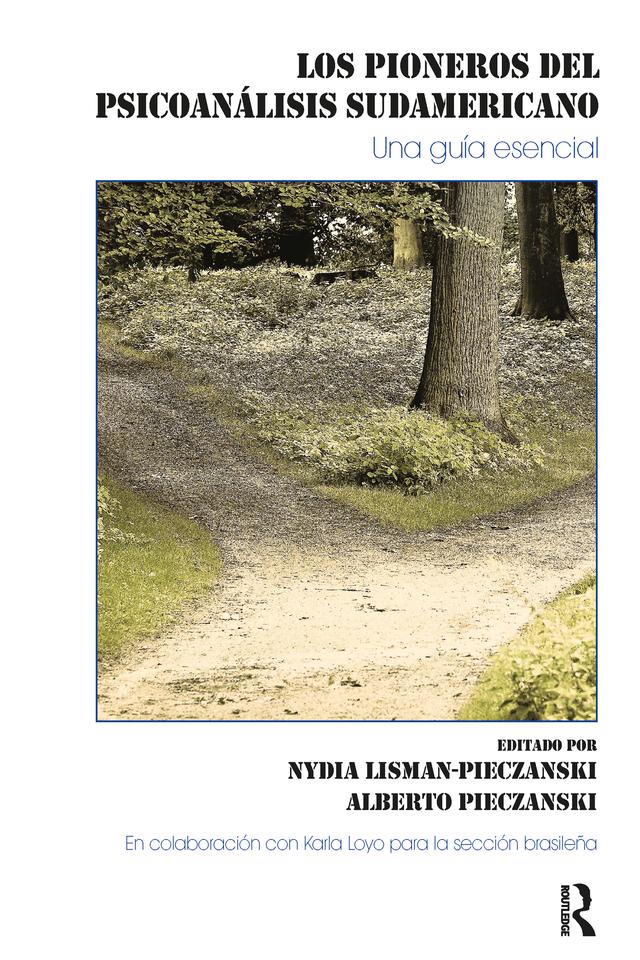 Los Pioneros del Psicoanálisis en Sudamérica by Alberto Pieczanski, Nydia Lisman-Pieczanski
