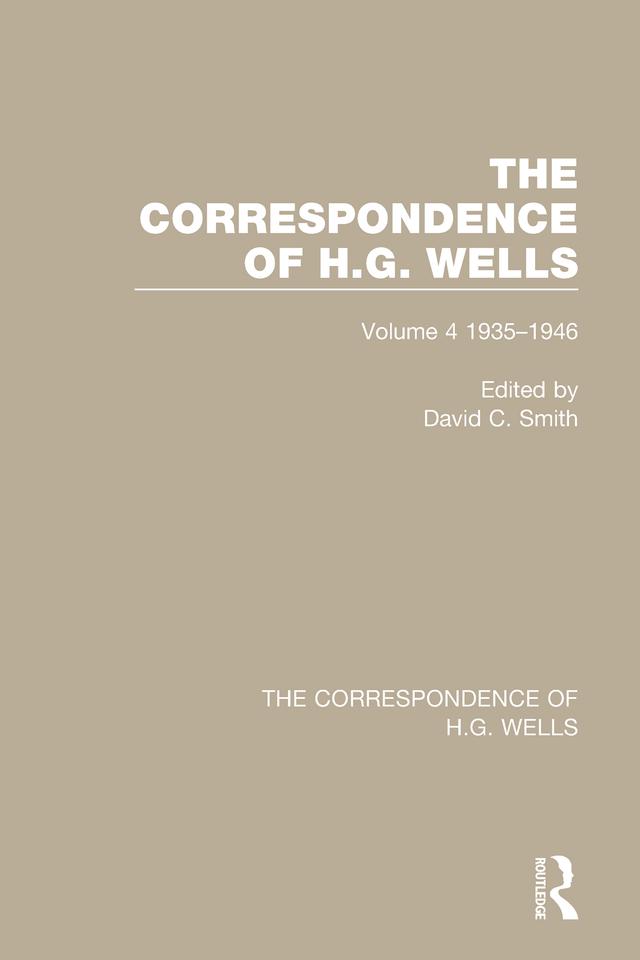 The Correspondence of H.G. Wells by David C. Smith