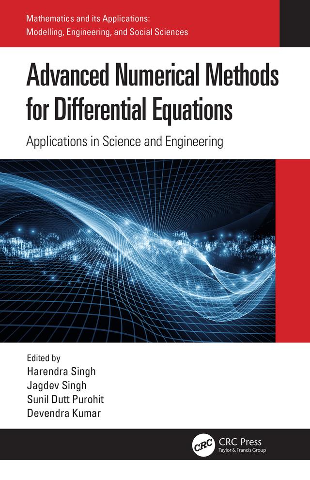 Advanced Numerical Methods for Differential Equations by Devendra Kumar, Harendra Singh, Jagdev Singh, Sunil Dutt Purohit