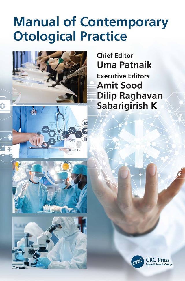 Manual of Contemporary Otological Practice by Amit Sood, Dilip Raghavan, Sabarigirish K, Uma Patnaik