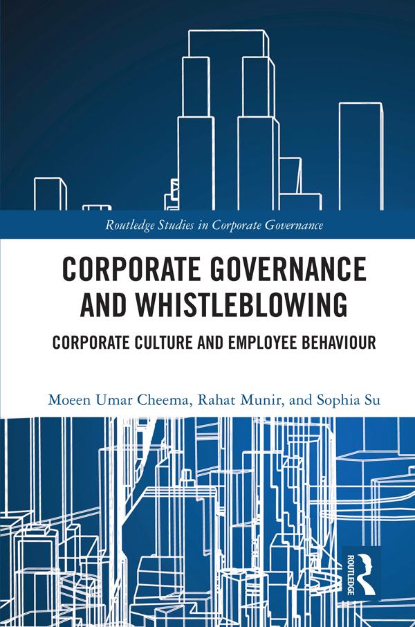 Corporate Governance and Whistleblowing by Moeen Umar Cheema, Rahat Munir, Sophia Su