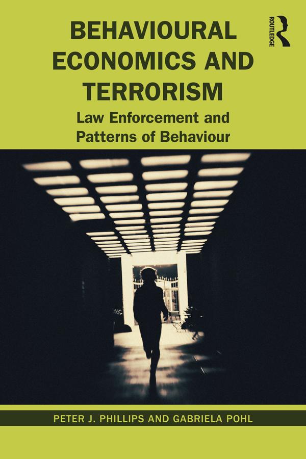Behavioural Economics and Terrorism by Gabriela Pohl, Peter J. Phillips