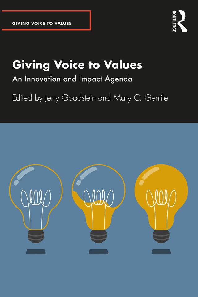 Giving Voice to Values by Jerry Goodstein, Mary Gentile