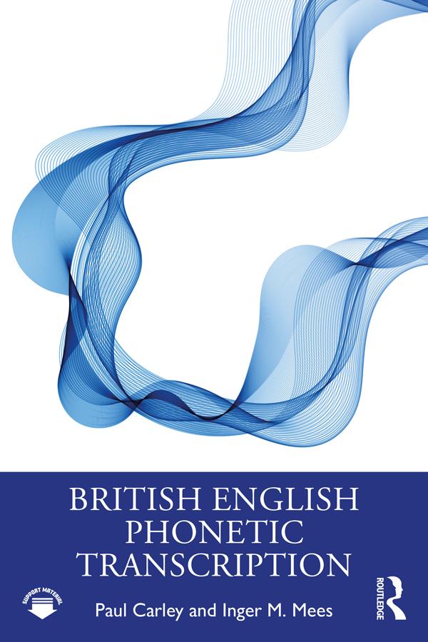 British English Phonetic Transcription by Inger M. Mees, Paul Carley