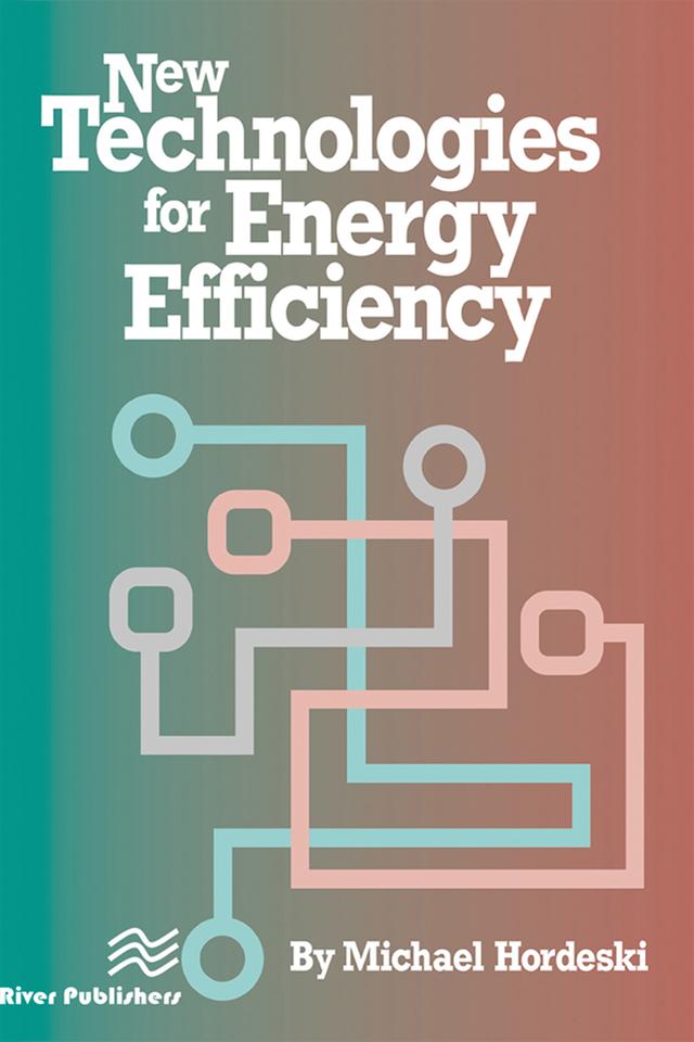 New Technologies for Energy Efficiency by Michael Frank Hordeski