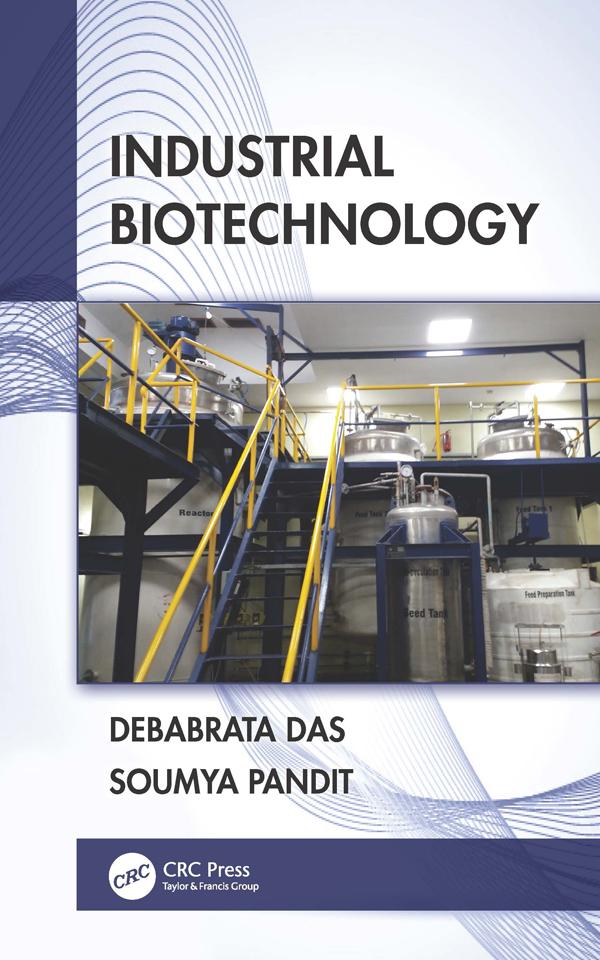 Industrial Biotechnology by Debabrata Das, Soumya Pandit