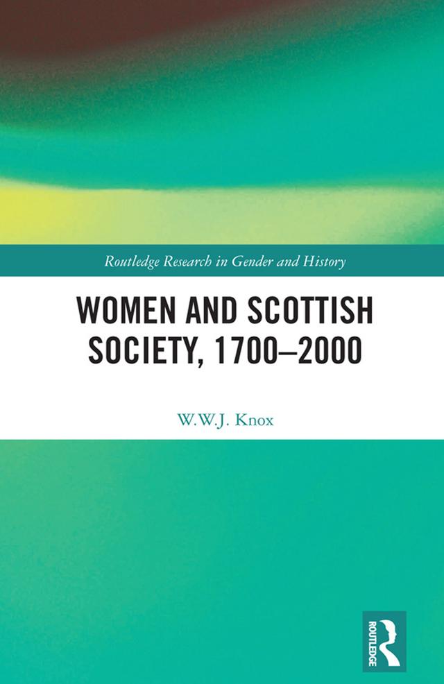 Women and Scottish Society, 1700–2000 by W.W.J. Knox