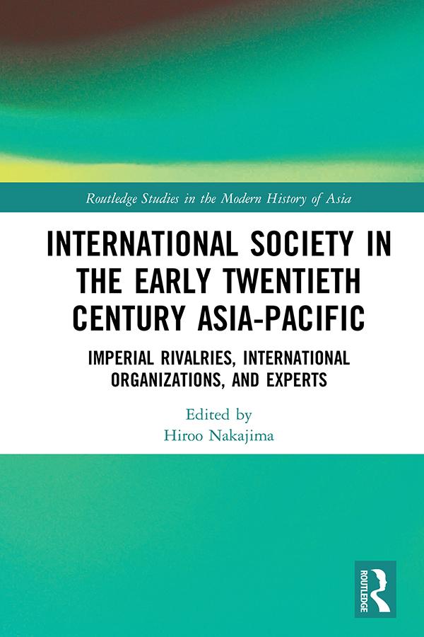 International Society in the Early Twentieth Century Asia-Pacific by Hiroo Nakajima