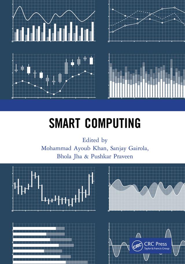 Smart Computing by Bhola Jha, Mohammad Ayoub Khan, Pushkar Praveen, Sanjay Gairola