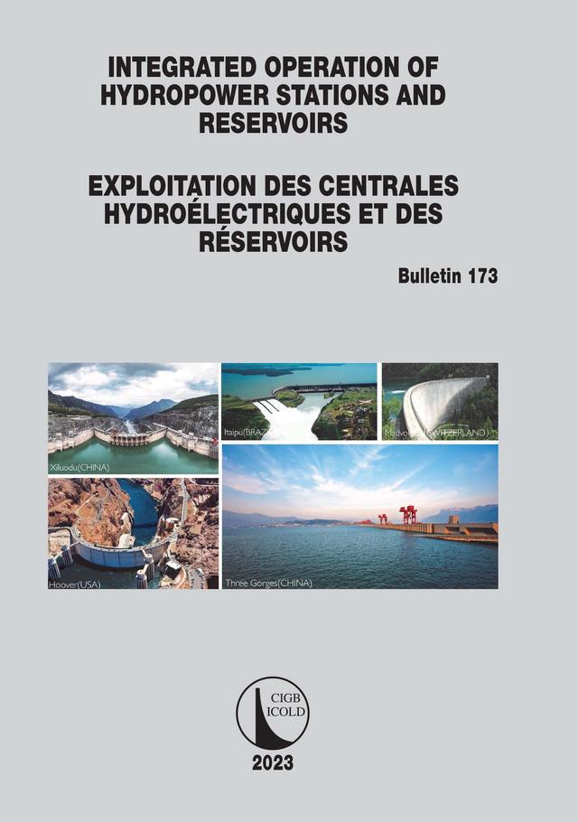 Integrated Operation of Hydropower Stations and Reservoirs/Exploitation des centrales hydroélectriques et des Réservoirs by CIGB ICOLD