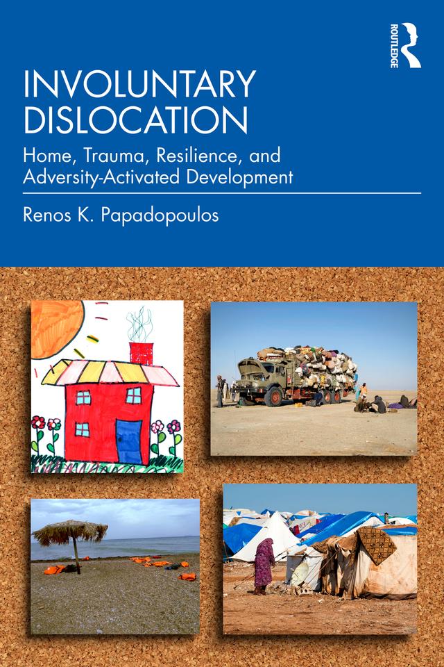 Involuntary Dislocation by Renos K. Papadopoulos