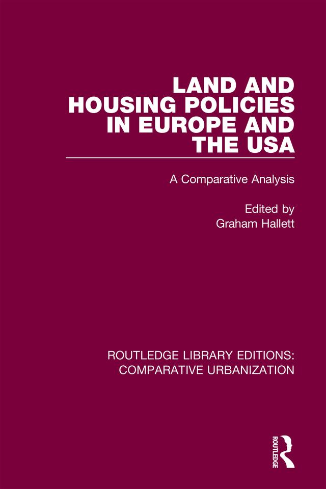 Land and Housing Policies in Europe and the USA by Graham Hallett